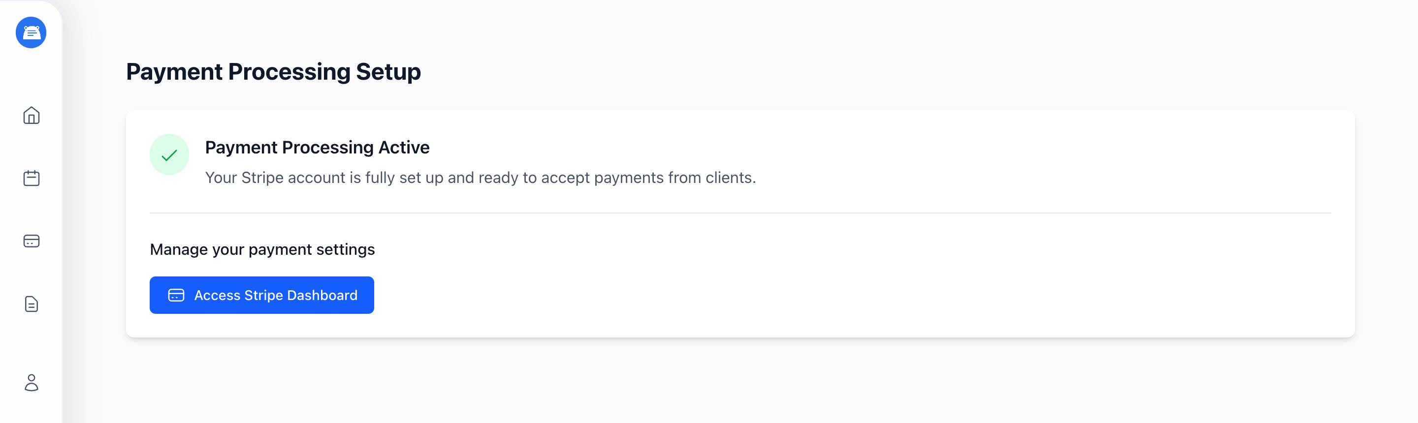 Payment Setup page showing "Payment Processing Active" with an Access Stripe Dashboard button
