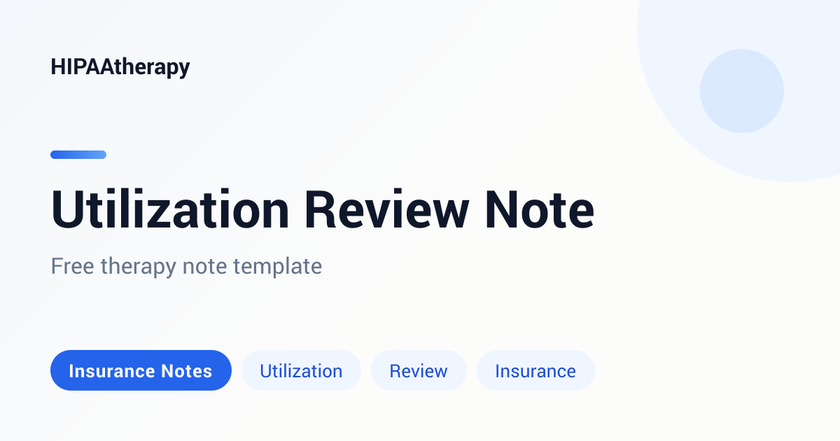 Free Utilization Review Note Template | HIPAAtherapy